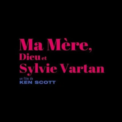 Miniature photo du film : Ma mère, Dieu et Sylvie Vartan