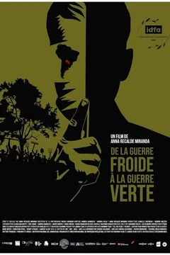 Affiche du film De la guerre froide à la guerre verte