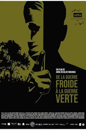 Affiche du film : De la guerre froide à la guerre verte