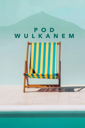 Affiche du film : Pod wulkanem