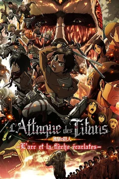 Affiche du film = L'Attaque des Titans : L’Arc et la flèche écarlates