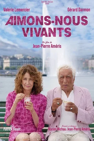 Affiche du film : Aimons-nous vivants