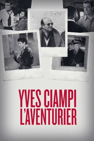 Affiche du film : Yves Ciampi l'aventurier
