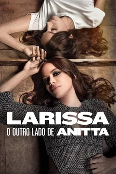 Affiche du film = Larissa : L'autre facette d'Anitta