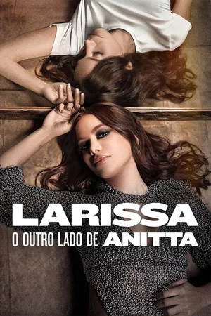 Affiche du film : Larissa : L'autre facette d'Anitta