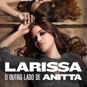 Photo du film : Larissa : L'autre facette d'Anitta