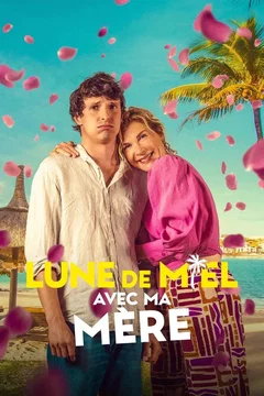 Affiche du film Lune de miel avec ma mère