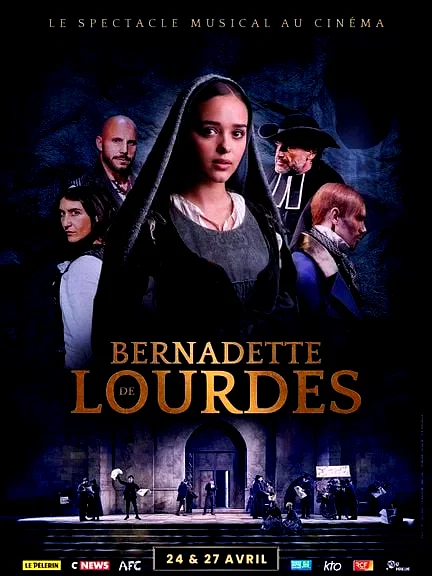 Affiche du film : Bernadette de Lourdes : le spectacle au cinéma