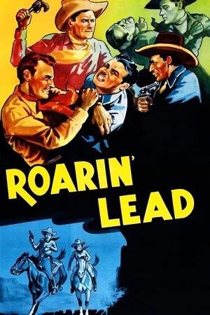 Affiche du film : Roarin' Lead