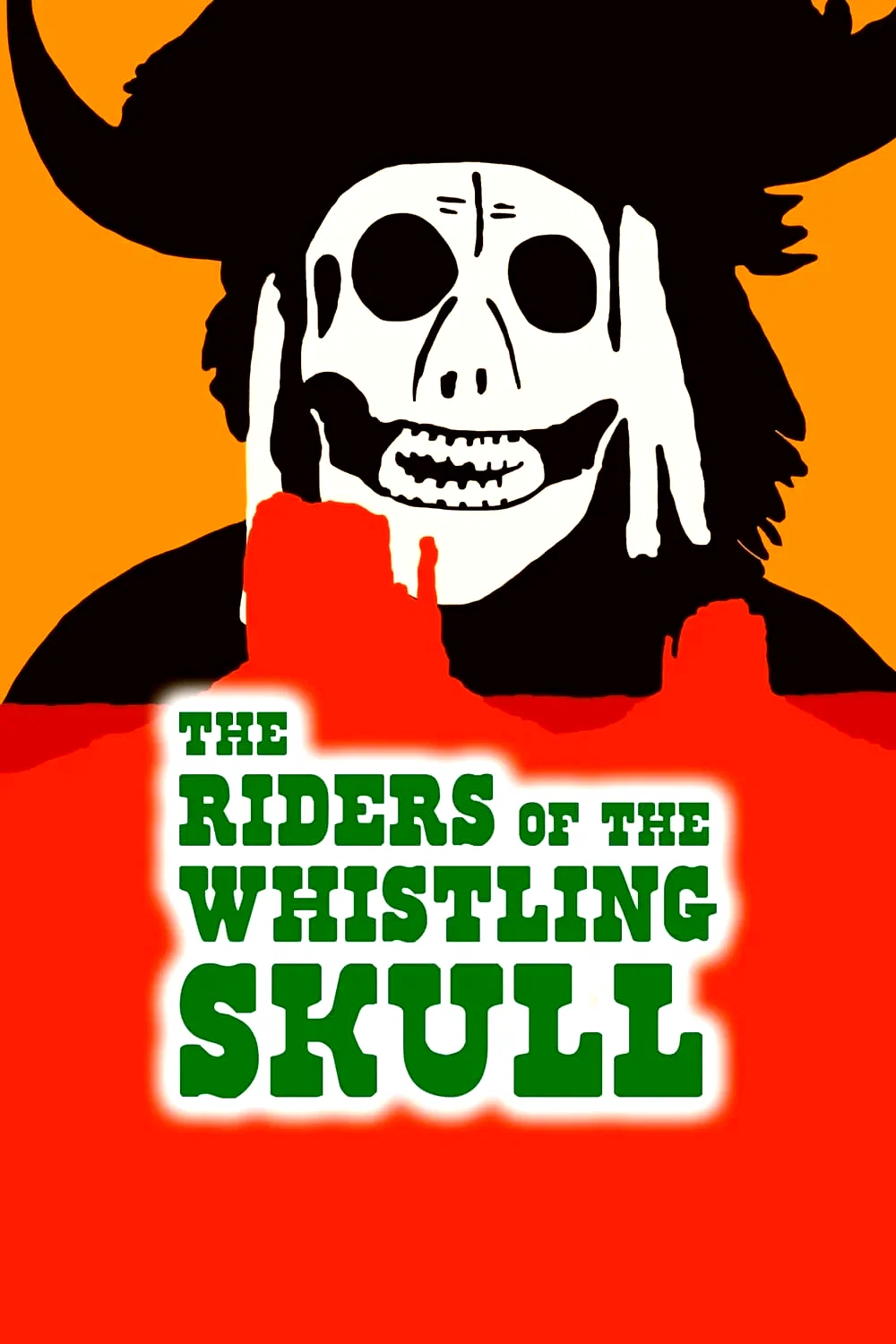 Affiche du film : The Riders of the Whistling Skull