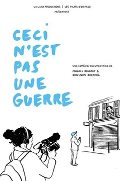 Affiche du film Ceci n'est pas une guerre