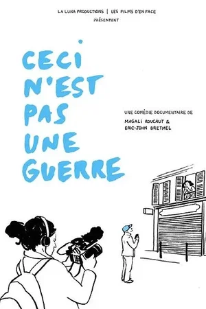 Affiche du film : Ceci n'est pas une guerre