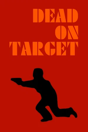 Affiche du film : Dead on Target