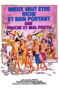 Affiche du film Mieux vaut être riche et bien portant que fauché et mal foutu