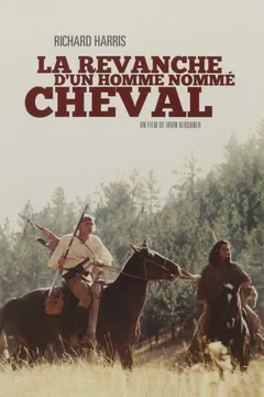 Affiche du film La Revanche d'un homme nommé Cheval