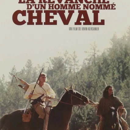 Miniature photo du film : La Revanche d'un homme nommé Cheval