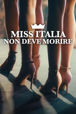 Affiche du film : Miss Italie ne doit pas mourir