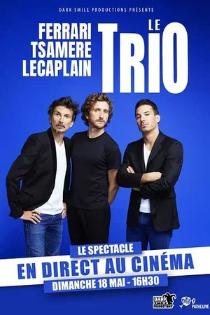 Affiche du film : Ferrari. Tsamere. Lecaplain. Le Trio en direct au cinéma
