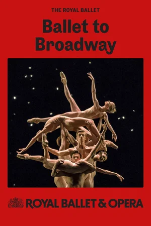 Affiche du film : Ballet to Broadway (The Royal Ballet)