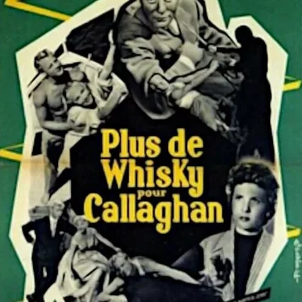 Miniature photo du film : Plus de whisky pour Callaghan!