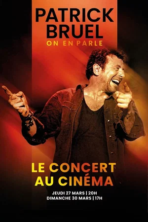 Affiche du film : "On en parle" - Patrick Bruel : le concert au cinéma