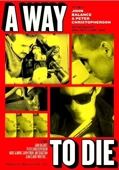 Affiche du film : A Way to Die : The Films of Peter Christopherson and John Balance