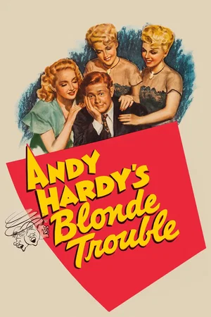 Affiche du film : Andy Hardy's Blonde Trouble