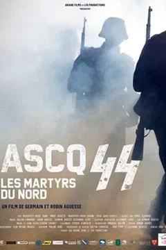 Affiche du film Ascq 44 : les martyrs du Nord