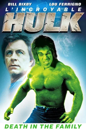Affiche du film : L'Incroyable Hulk : Mort dans la famille