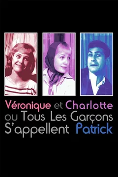 Affiche du film = Charlotte et Véronique, ou Tous les garçons s'appellent Patrick