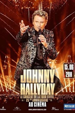 Affiche du film Johnny Hallyday - Le Concert de la Tour Eiffel - 25ème anniversaire