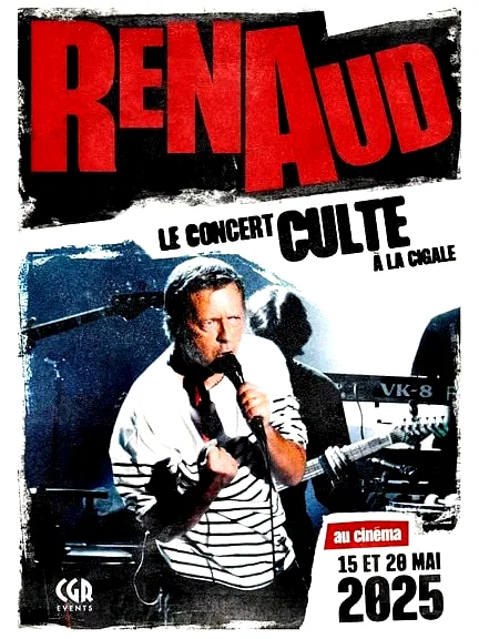 Affiche du film : Renaud, le concert culte à La Cigale !