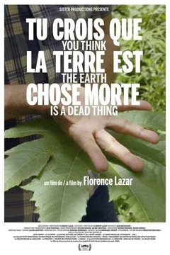 Affiche du film Tu crois que la terre est chose morte