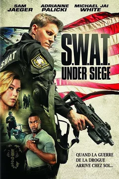 Affiche du film S.W.A.T. : Under Siege