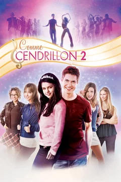 Affiche du film Comme Cendrillon 2 : Danse jusqu'au bout de la nuit...