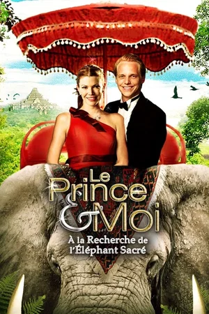 Affiche du film : Le Prince et moi 4 : A la recherche de l'éléphant sacré