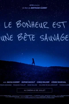 Affiche du film Le bonheur est une bête sauvage