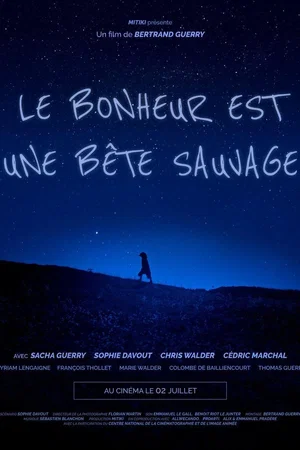 Affiche du film : Le bonheur est une bête sauvage