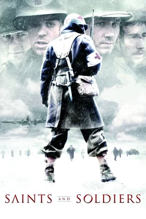 Affiche du film : Saints and Soldiers