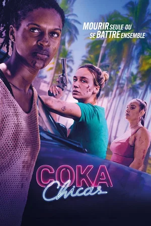Affiche du film : Coka Chicas