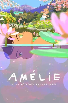 Affiche du film Amélie et la métaphysique des tubes