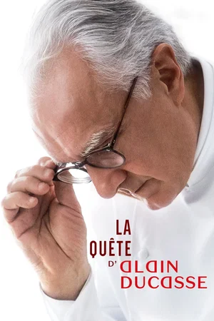 Affiche du film : La Quête d'Alain Ducasse
