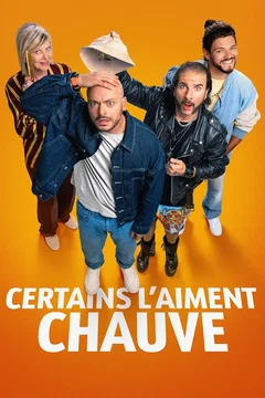 Affiche du film Certains l'aiment chauve
