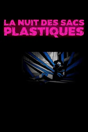 Photo 3 du film : La Nuit des sacs plastiques