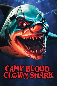 Affiche du film Camp Blood: Clown Shark