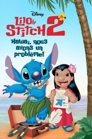 Affiche du film : Lilo & Stitch 2 : Hawaï, nous avons un problème !