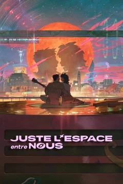 Affiche du film Juste l'espace entre nous