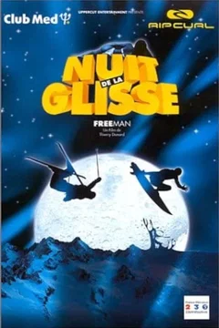 Affiche du film Nuit De La Glisse: Freeman