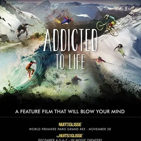 Photo du film : Nuit de la Glisse: Addicted to Life