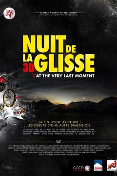 Affiche du film Nuit de la glisse: At the Very Last Moment
